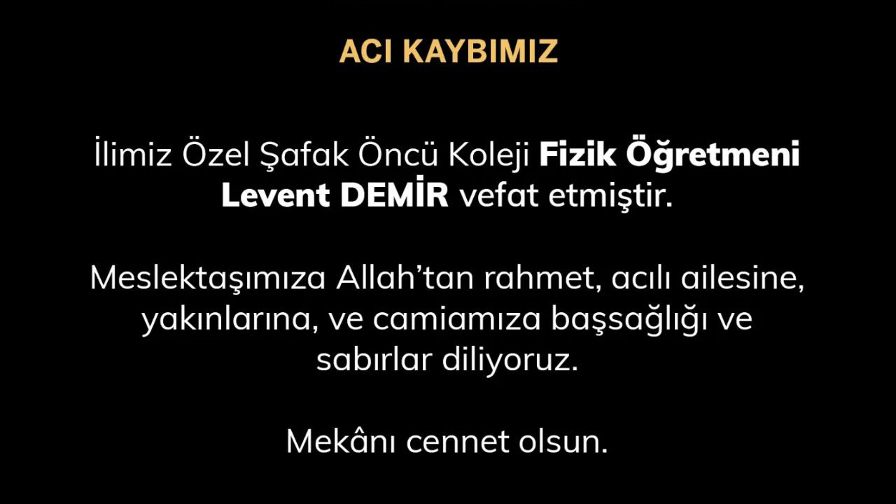Uşak'ta Fizik Öğretmeni Levent Demir vefat etti