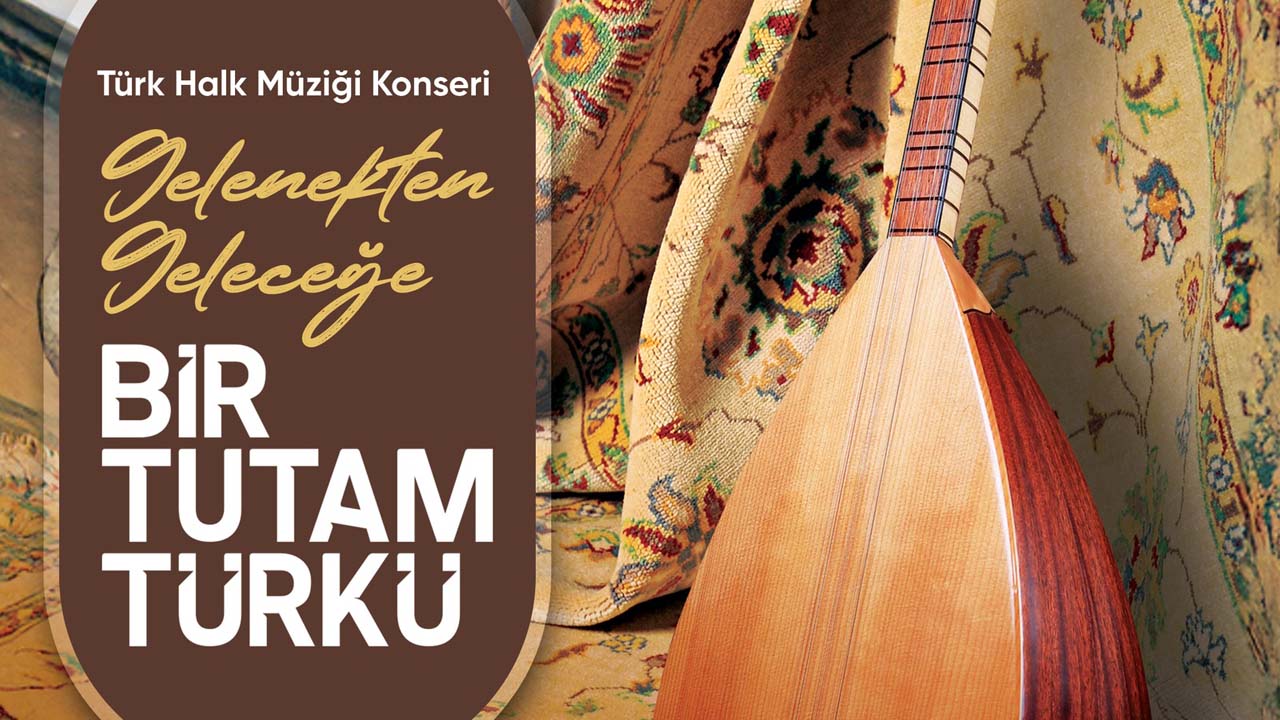 Uşak'ta türkü şöleni "Bir Tutam Türkü" konseri