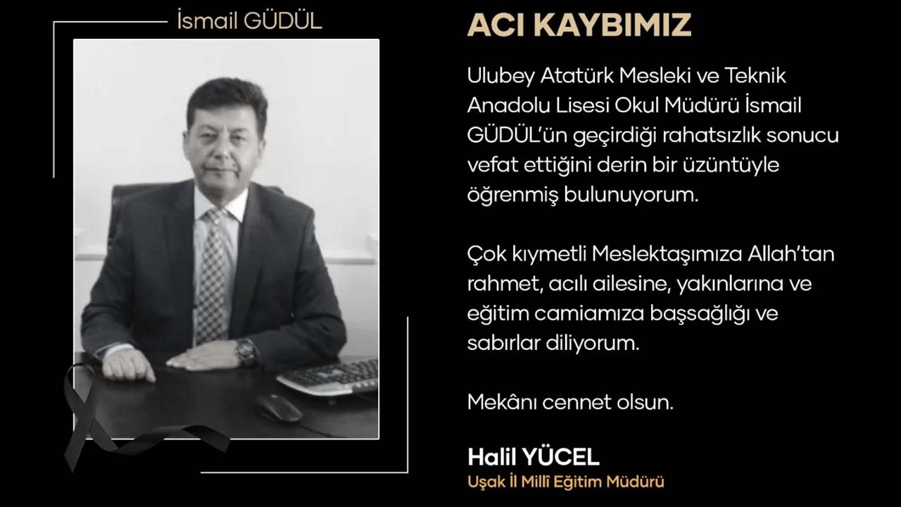 Ulubey Atatürk MTAL Müdürü İsmail Güdül hayatını kaybetti