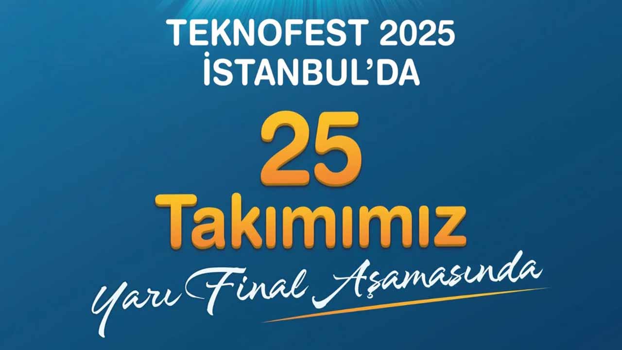 Uşak’tan 25 takım TEKNOFEST 2025 yarı finalinde