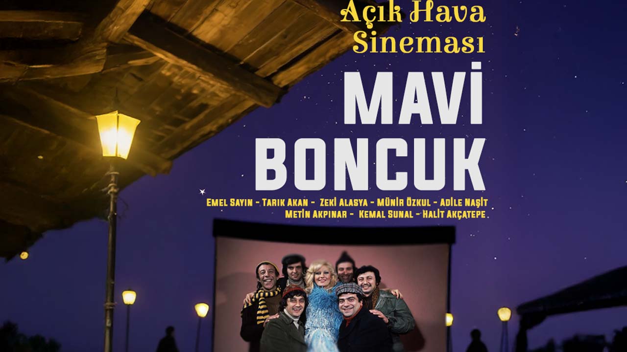 Yeşilçam’ın Efsanesi “Mavi Boncuk” Uşak’ta açık havada izlenecek