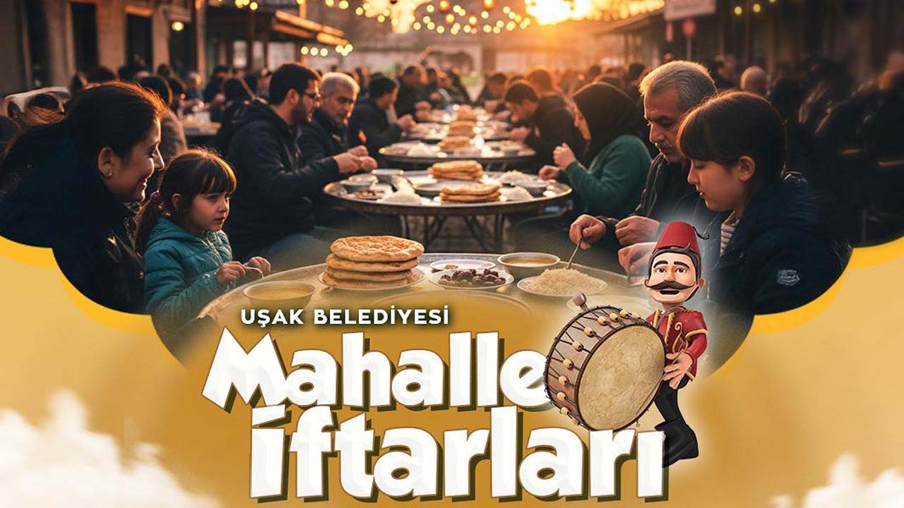 Uşak'ta Mahalle Mahalle İftarları Başlıyor